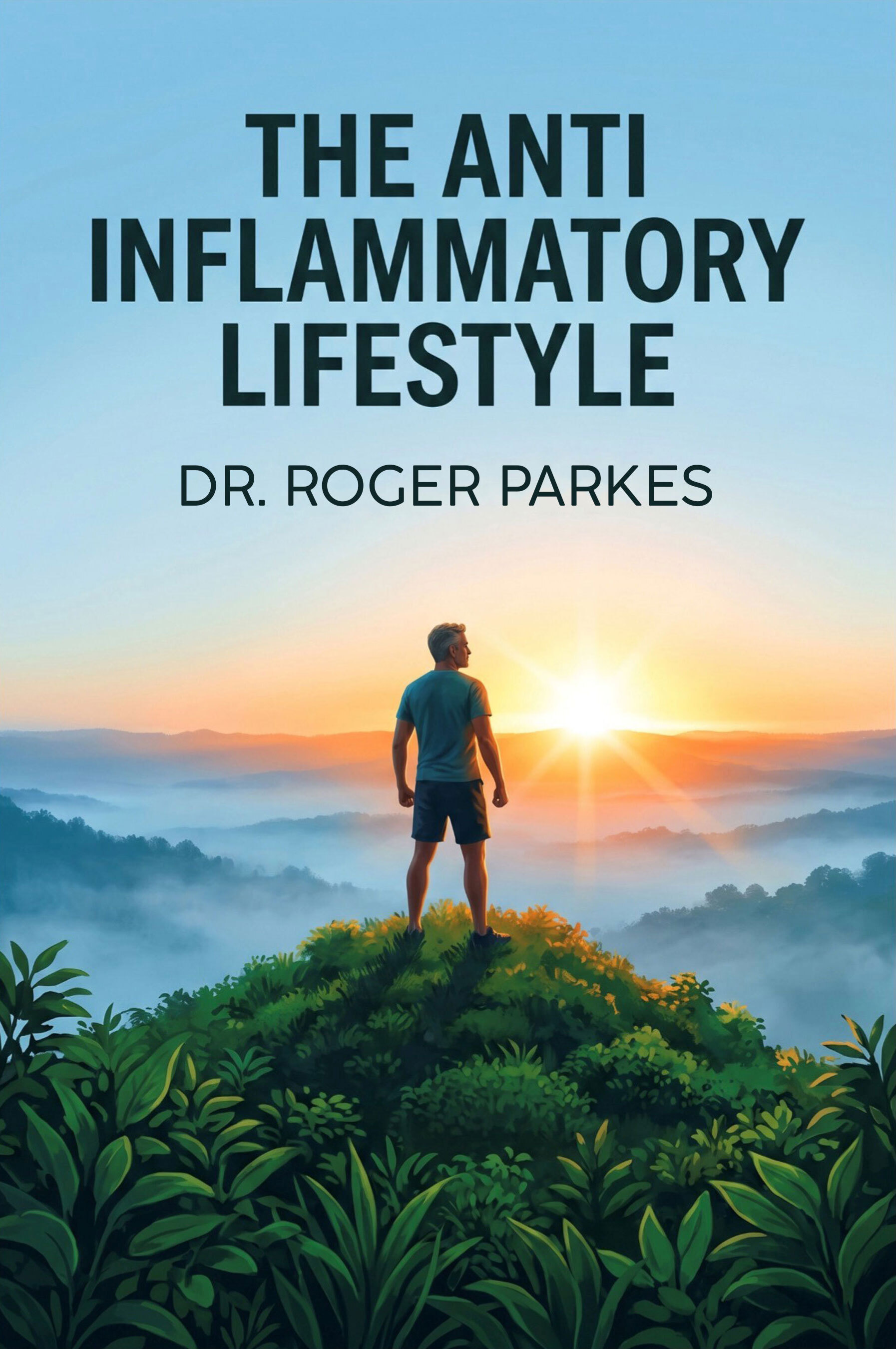 The Anti-Inflammatory Lifestyle by Dr. Roger Parkes